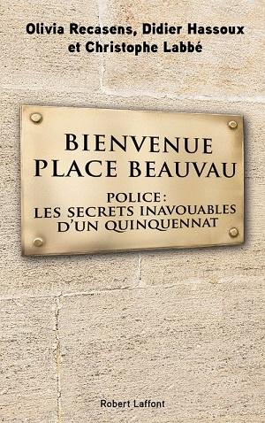 Bienvenue place Beauvau, d'Olivia Recasens, Didier Hassoux et Christophe Labbé