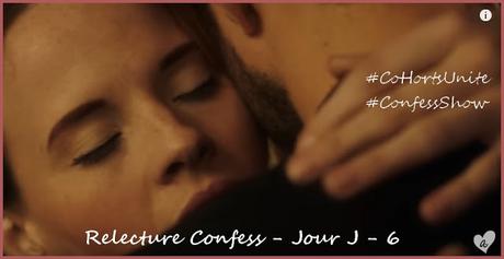 Relecture Confess - Jour J - 6