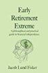 Early Retirement Extreme - Jacob Lund Fisker