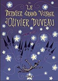 Le dernier grand voyage de Olivier Duveau Le dernier grand voyage de Olivier Duveau