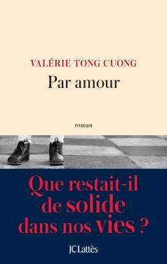 « Par amour » de Valérie Tong Cuong