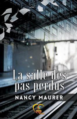 La salle des pas perdus de Nancy Maurer