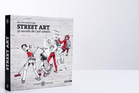 Street art – 50 secrets de l’art urbain