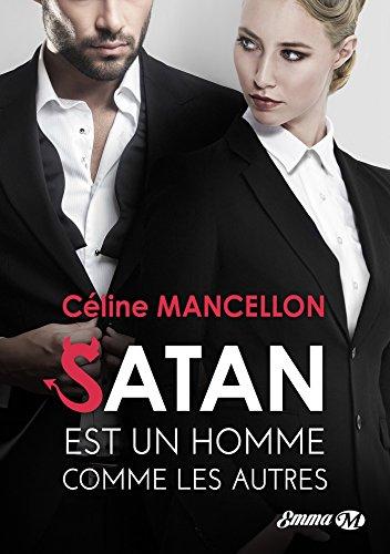 A vos agendas: découvrez Satan est un homme comme les autres de Céline Mancellon en mai