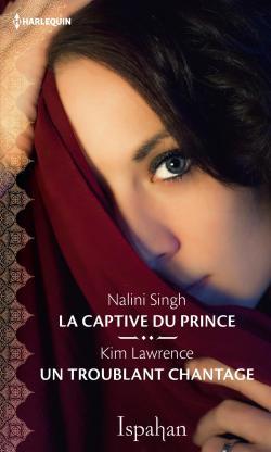 La captive du prince – Un troublant chantage, de Nalini Singh et Kim Lawrence