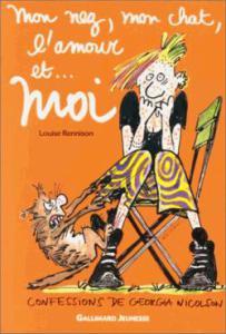 Le Journal intime de Georgia Nicolson, tome 1 : Mon nez, mon chat, l’amour et… moi, Louise Rennison