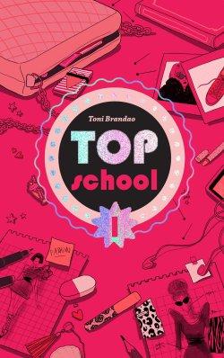 Top School T1 : L’école des top de Toni Brandao
