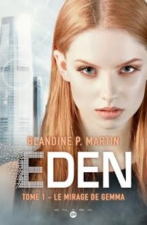 Eden # 1 : Le Mirage de Gemma de Blandine P.MARTIN Eden # 1 : Le Mirage de Gemma de Blandine P.MARTIN