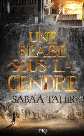 Une braise sous la cendre de Sabaa Tahir Une braise sous la cendre de Sabaa Tahir