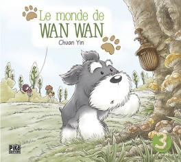 Le monde de Wan Wan Tome 3 de Chuan Yin