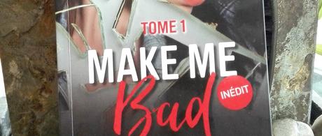 Make Me Bad Tome 1 de Elle Seveno