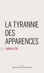 La tyrannie des apparences, Valérie Clò