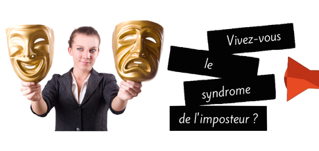 Vivez-vous le syndrome de l’imposteur ? Vivez-vous le syndrome de l’imposteur ?