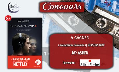 13 Reasons Why le livre de Jay Asher à gagner sur Songe ! 13 Reasons Why le livre de Jay Asher à gagner sur Songe !
