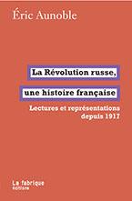 Un bilan historiographique de la Révolution russe vue de France