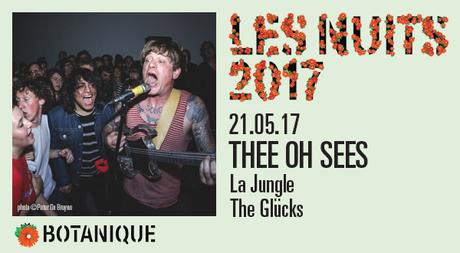 Les Nuits Botanique - Thee Oh Sees, La Jungle sous Chapiteau, Bruxelles, le 21 mai 2017.