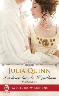 Les deux ducs de Wyndham Tome 2 : M. Cavendish de Julia Quinn Les deux ducs de Wyndham Tome 2 : M. Cavendish de Julia Quinn