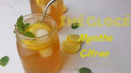 Thé glacé menthe – citron thé glacé menthe citron