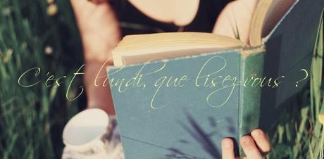 C'est lundi, que lisez-vous ? #154 C'est lundi, que lisez-vous ? #154