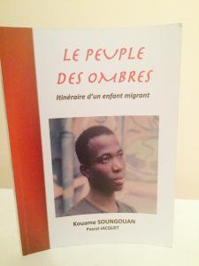 « Le peuple des ombres, itinéraire d’un enfant migrant » de Kouame Soungouan et Pascal Jacquet