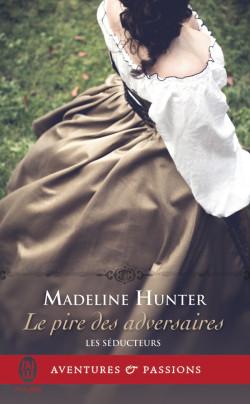 Les séducteurs Tome 3 : Une si jolie fleur de Madeline Hunter