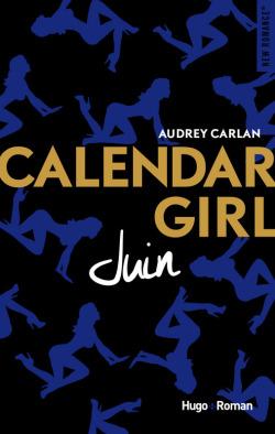Calendar Girl Tome 6 – Juin de Audrey Carlan