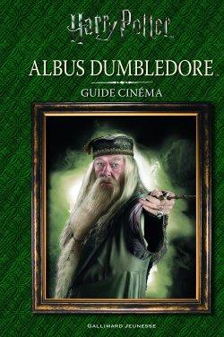 Les Petits Guides Cinéma : Albus Dumbledore & Norbert Dragonneau
