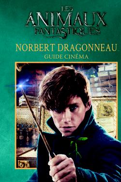 Les Petits Guides Cinéma : Albus Dumbledore & Norbert Dragonneau