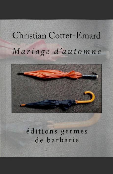 Mariage d'automne, un recueil de 16 nouvelles par Christian Cottet-Emard