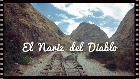 « El nariz del Diablo », à la découverte du plus célèbre train d’Équateur!