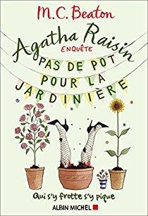 Agatha Raisin enquête – Pas de pot pour la jardinière