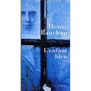 L’enfant bleu, d’Henry Bauchau