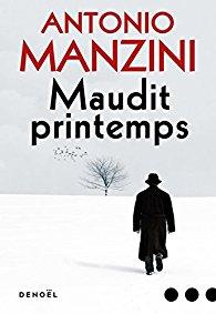 Maudit printemps d'Antonio Manzini