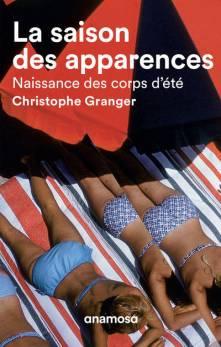 La saison des apparences – Christophe Granger