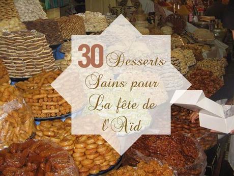 30 desserts sains pour la fête de l’Aid 30 desserts sains pour la fête de l'aïd
