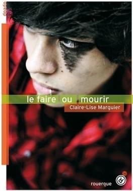 Le Faire ou Mourir de Claire-Lise Marguier