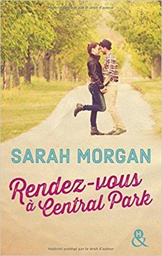 Mon coup de coeur pour le sublime Rendez vous à Central Park de Sarah Morgan