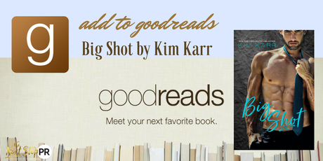 Cover reveal : Découvrez la couverture de Big Shot de Kim Karr ADD TO GOODREADS_ FBIG SHOT W. COVER