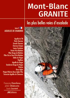 Nouveau topo: Mont Blanc Granite tome 2 - Aiguilles de Chamonix