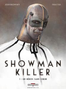 Showman Killer, T1 : Un héros sans cœur