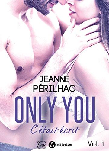 Mon avis sur le 1er tome de Only You, c'était écrit de Jeanne Périlhac
