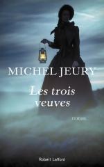 les trois veuves,robert laffont,michel jeury