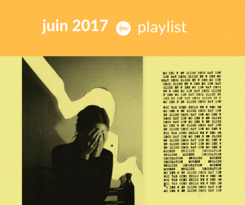 Playlist indie pop – Juin 2017