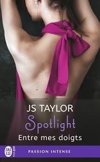 Spotlight #3 Entre mes doigts de J.S Taylor