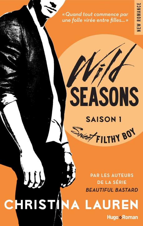 Wild Seasons , Tome 1 : Sweet Filthy Boy de Christina Lauren