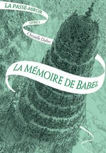 DABOS Christelle – La mémoire de Babel, tome 3