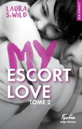 My escort love, tome 2 : Laura S. Wild