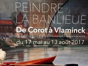 « Peindre la banlieue « – de Corot à Vlaminck – jusqu’au 13 Août 2017 – Issy les Moulineaux  – derniers jours… à Issy les moulineaux