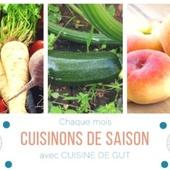 CUISINONS DE SAISON en Juillet 2017 !