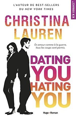 Dating You Hating You - Christina Lauren